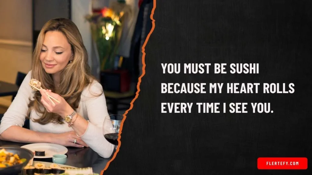 Romantic Sushi Pick Up Lines