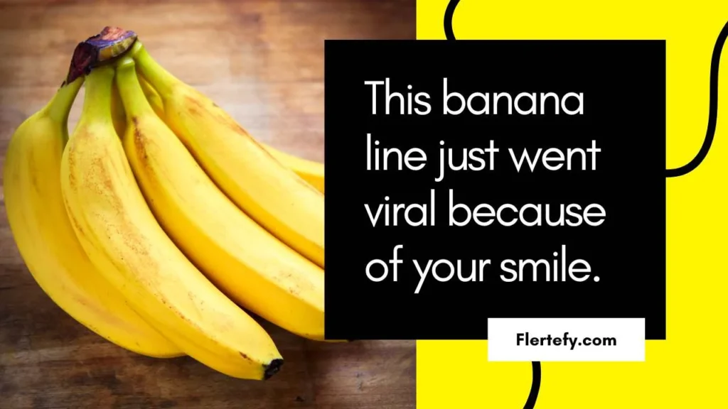 Viral Banana Pick Up Lines