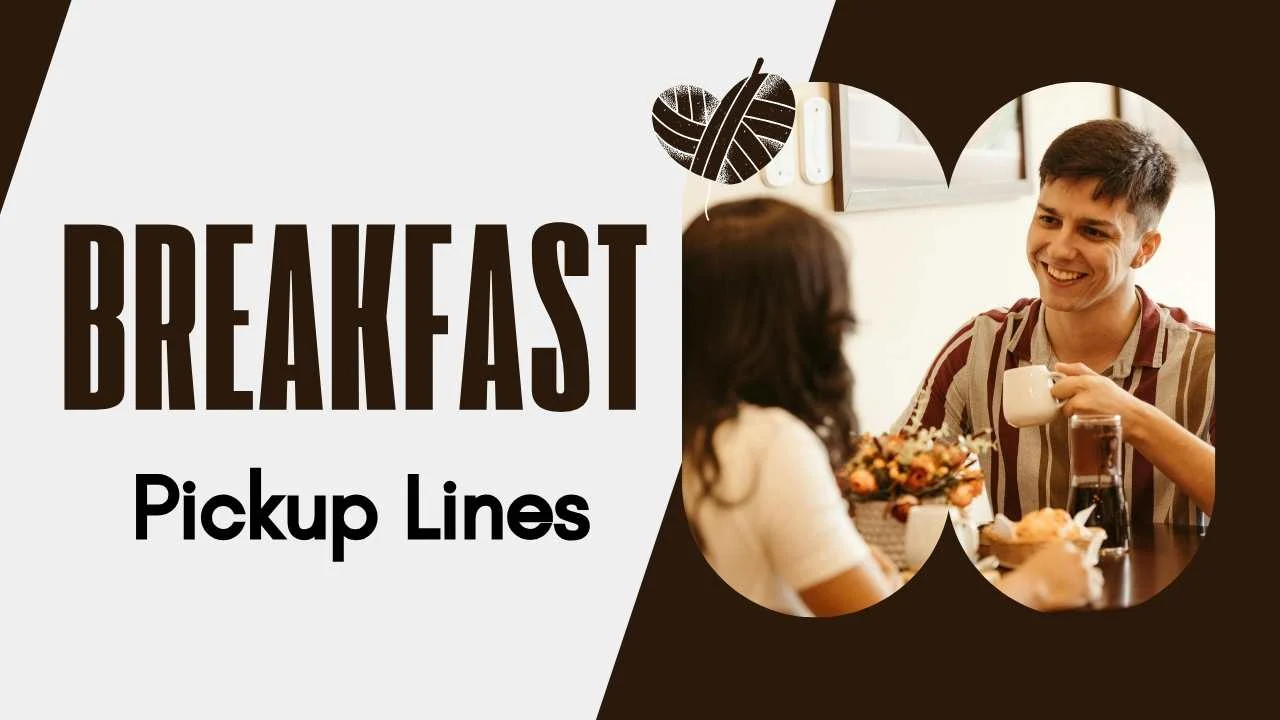 Breakfast Pick Up Lines