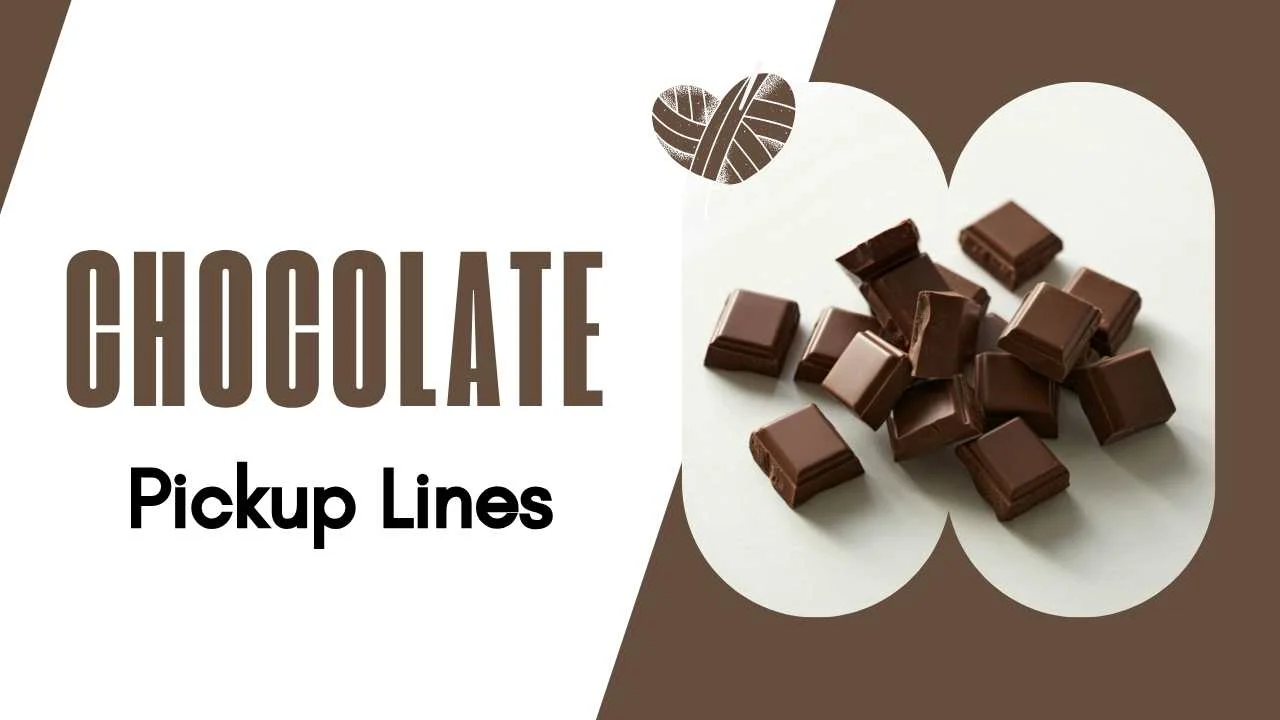 Chocolate Pick Up Lines