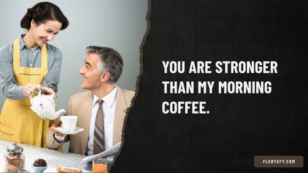 Coffee Breakfast Pick Up Lines
