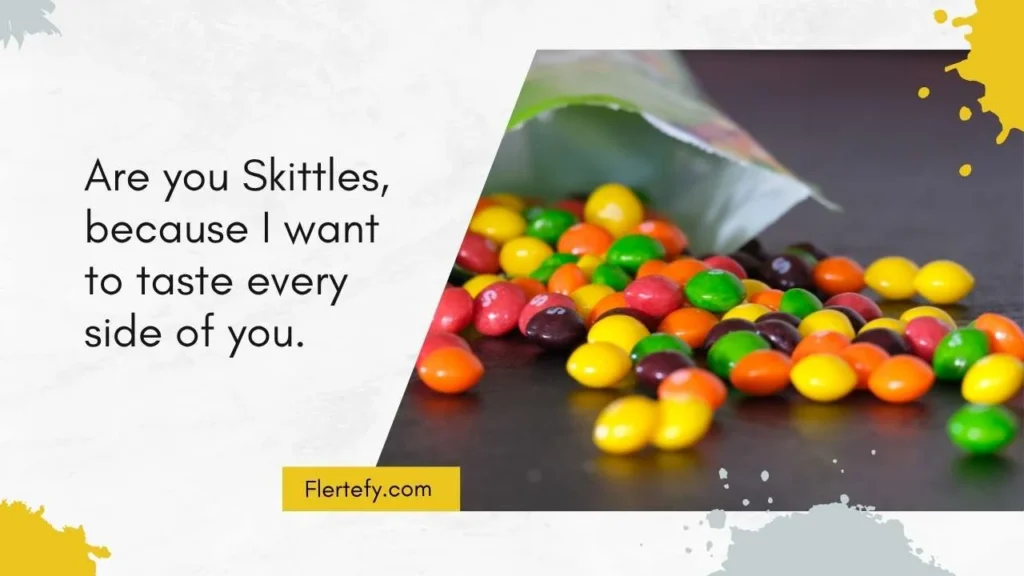 Dirty Skittles Pick Up Lines
