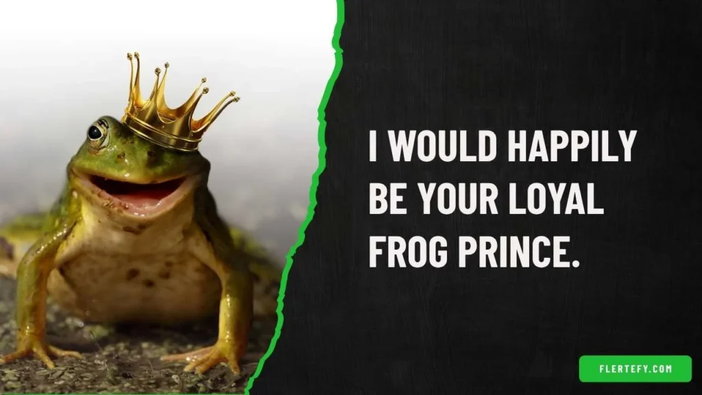 Frog Princess Pick Up Lines