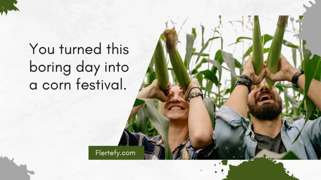Funny Corn Pick Up Lines