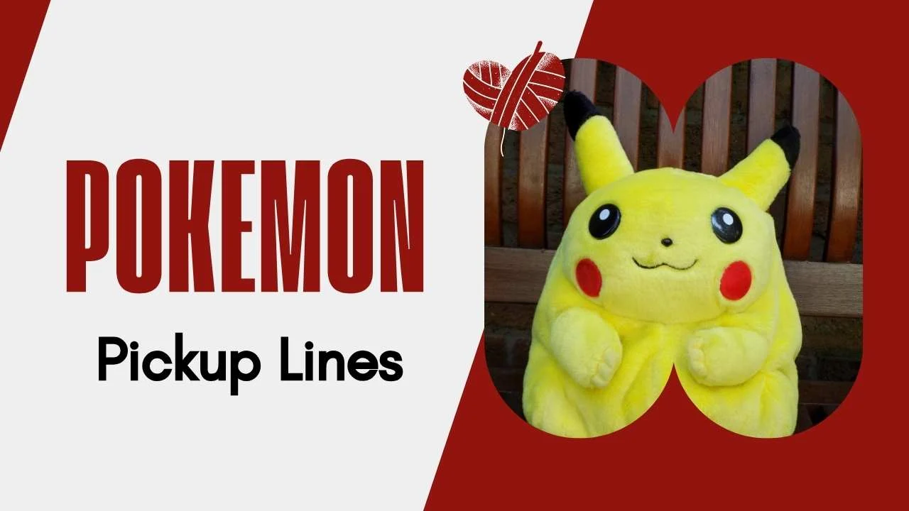 Pokemon Pick Up Lines