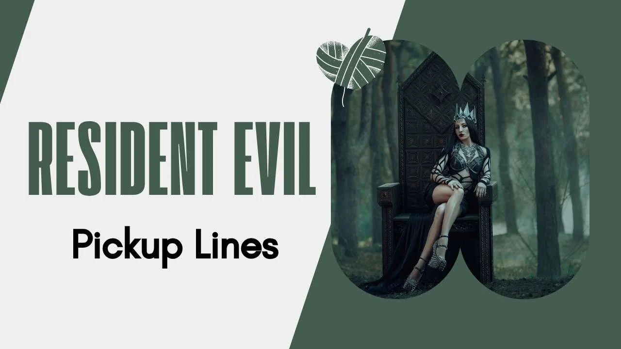 Resident Evil Pick Up Lines