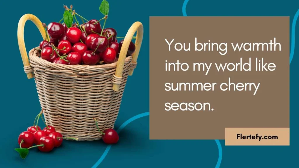 Romantic Cherry Pick Up Lines