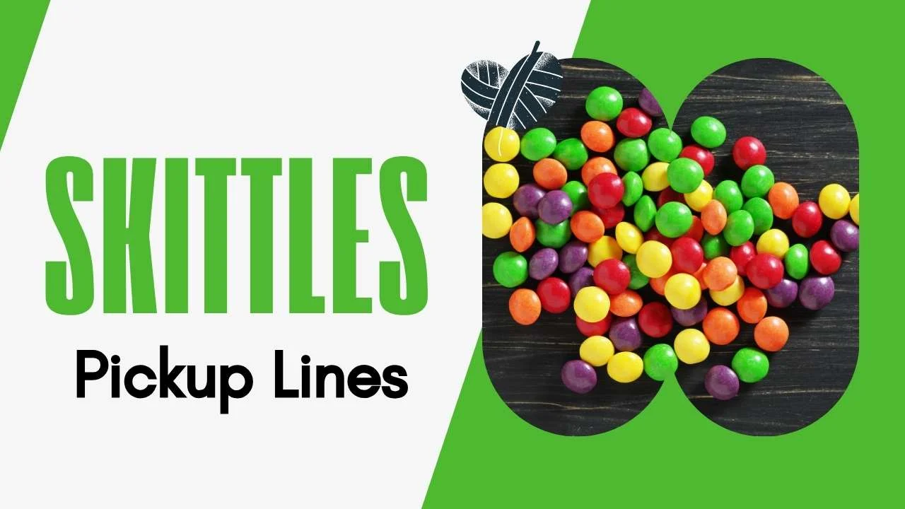 Skittles Pick Up Lines