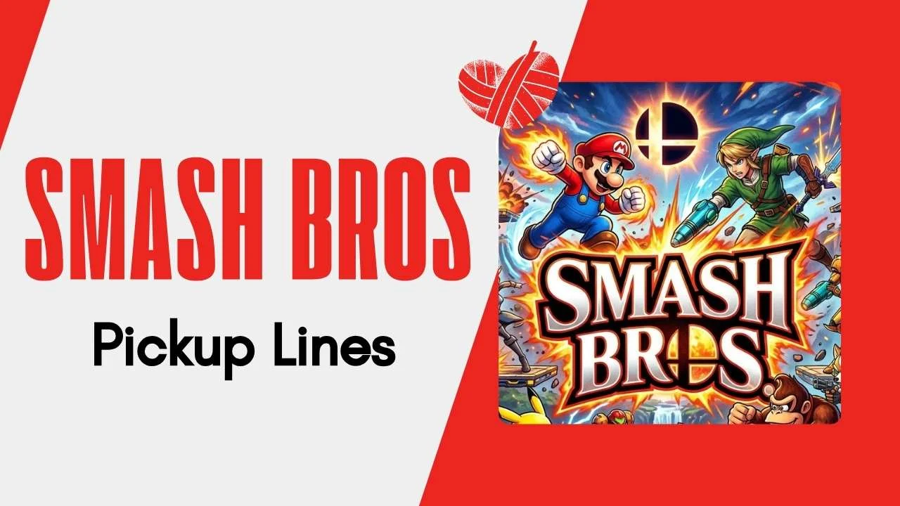 Smash Bros Pick Up Lines