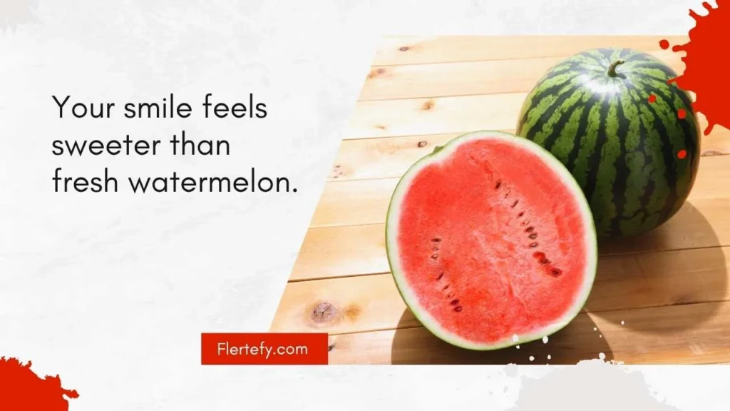 Watermelon Pick Up Lines For Her