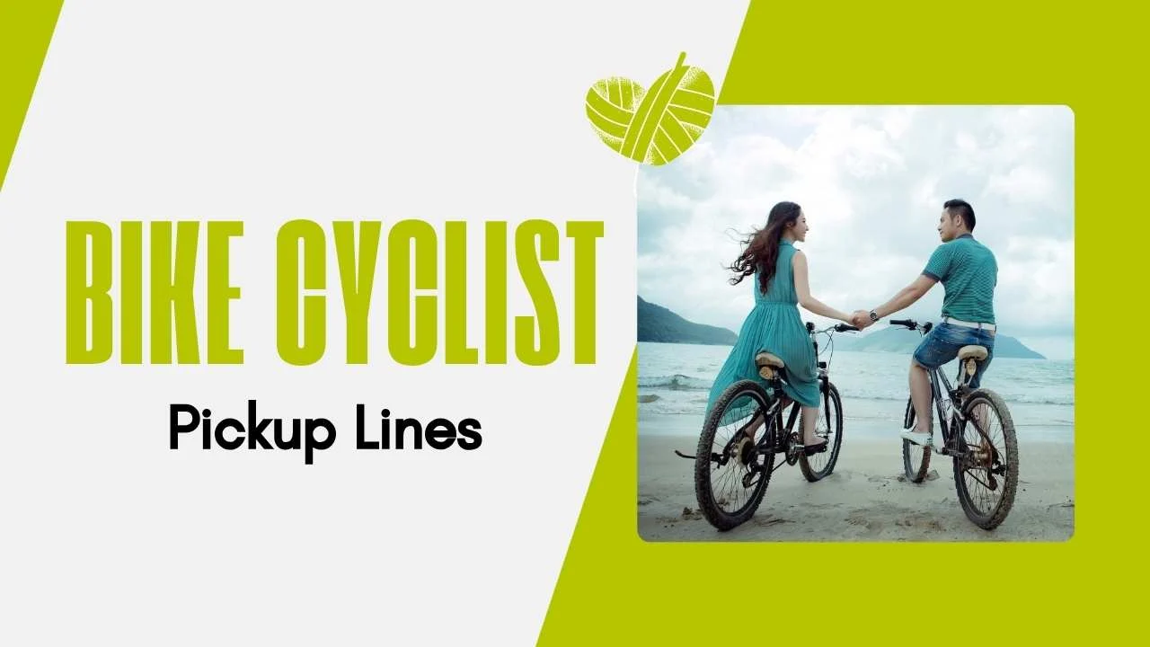 Bike Cyclist Pick Up Lines
