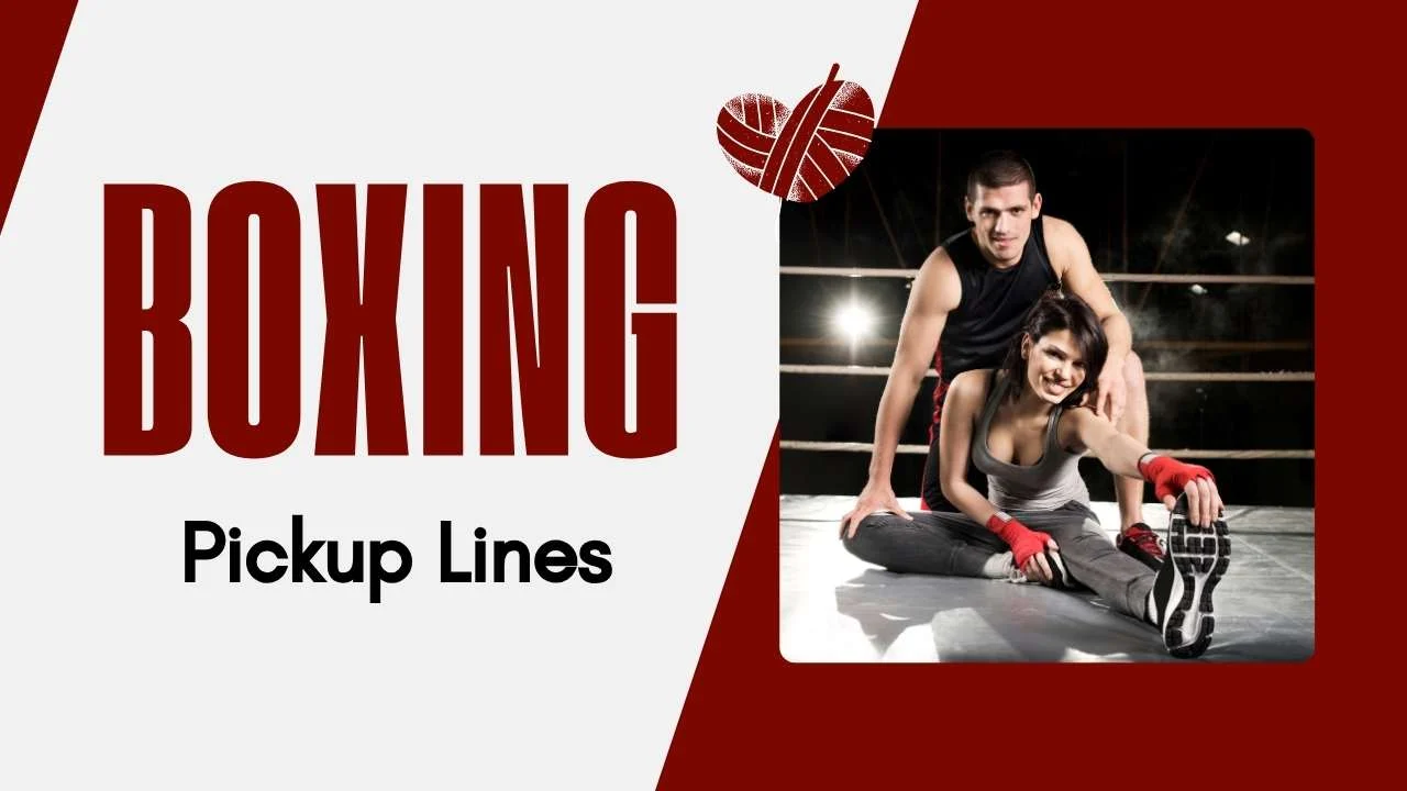 Boxing Pick Up Lines
