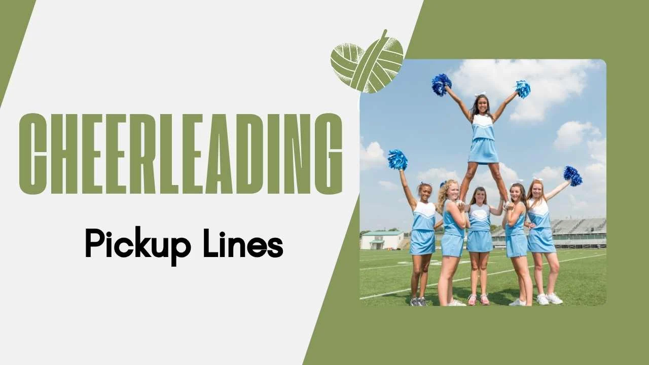 Cheerleading Pick Up Lines
