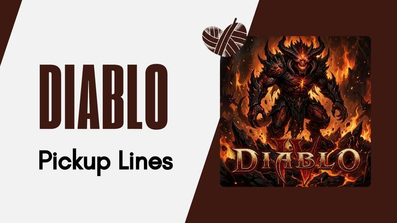 Diablo Pick Up Lines