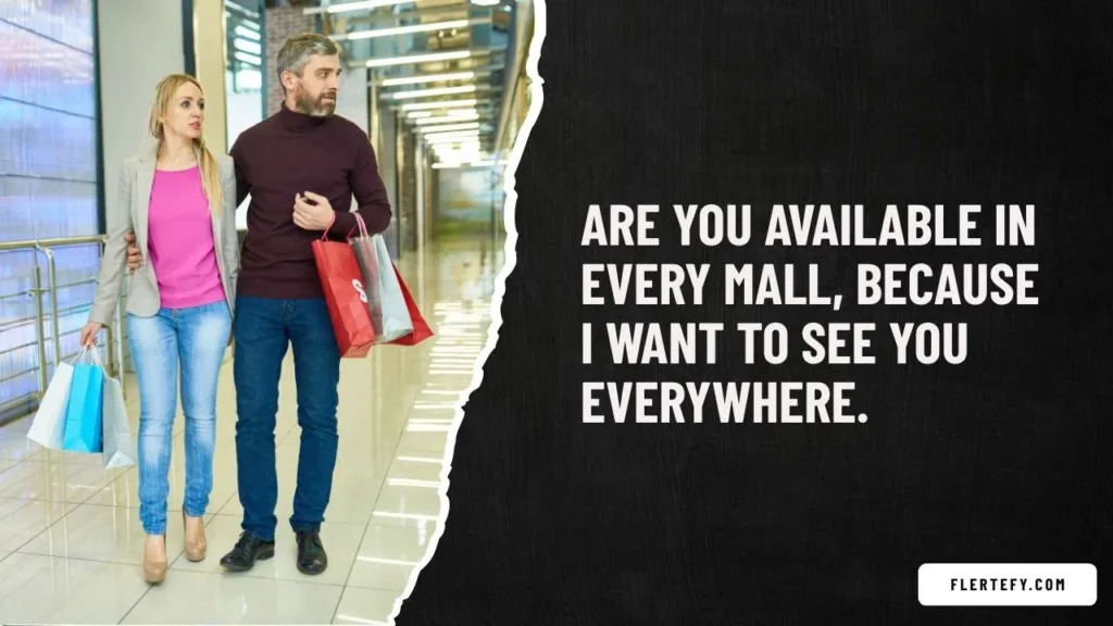 Flirty Shopping Mall Pick Up Lines