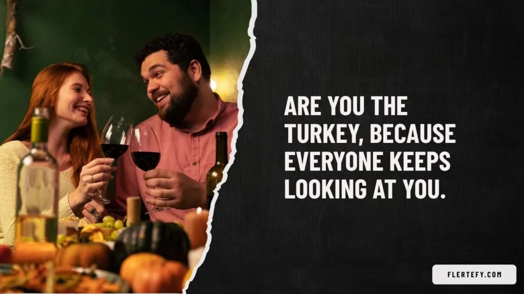 Funny Thanksgiving Pick Up Lines