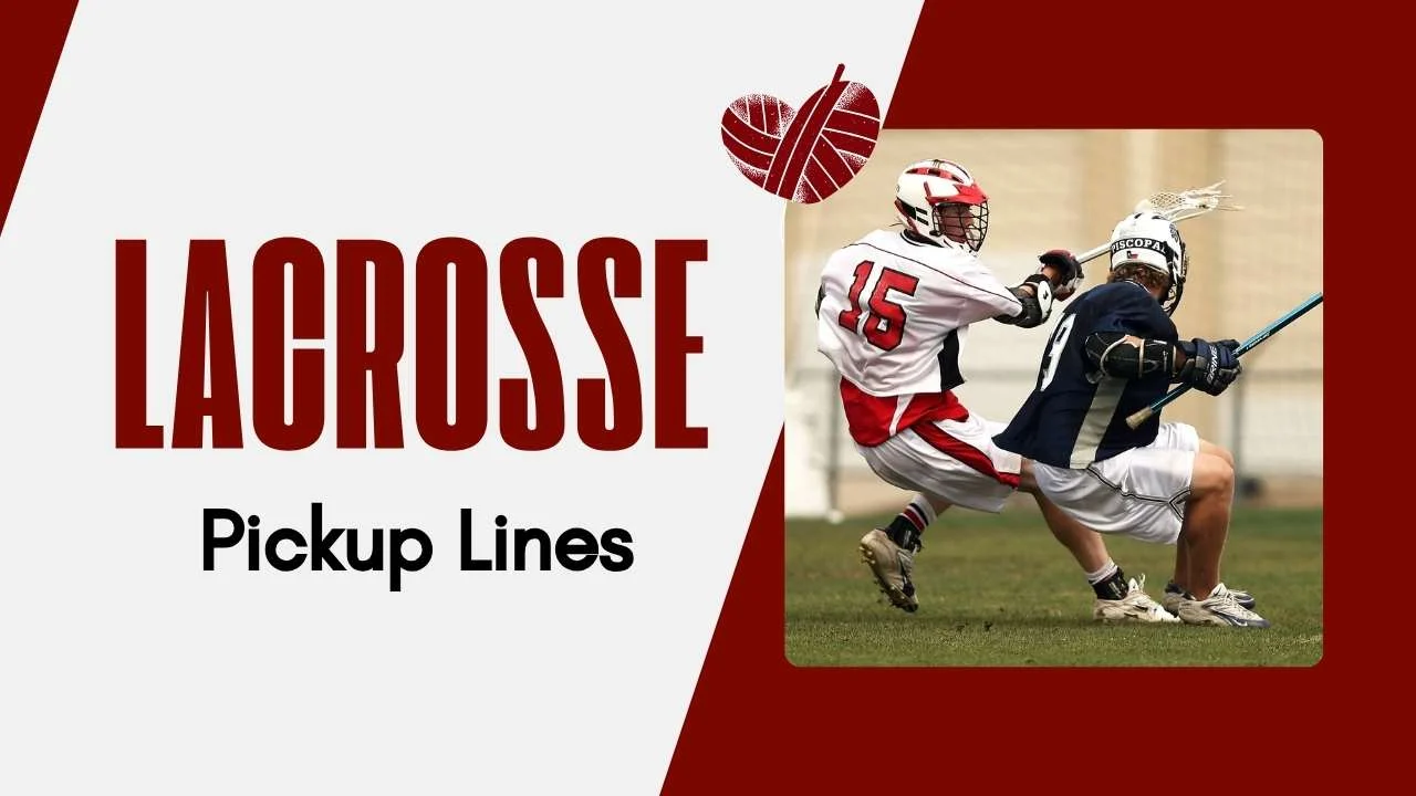 Lacrosse Pick Up Lines