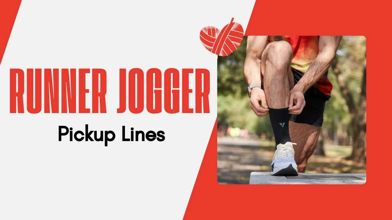 Runner Jogger Pick Up Lines