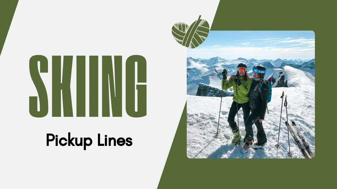 skiing pick up lines
