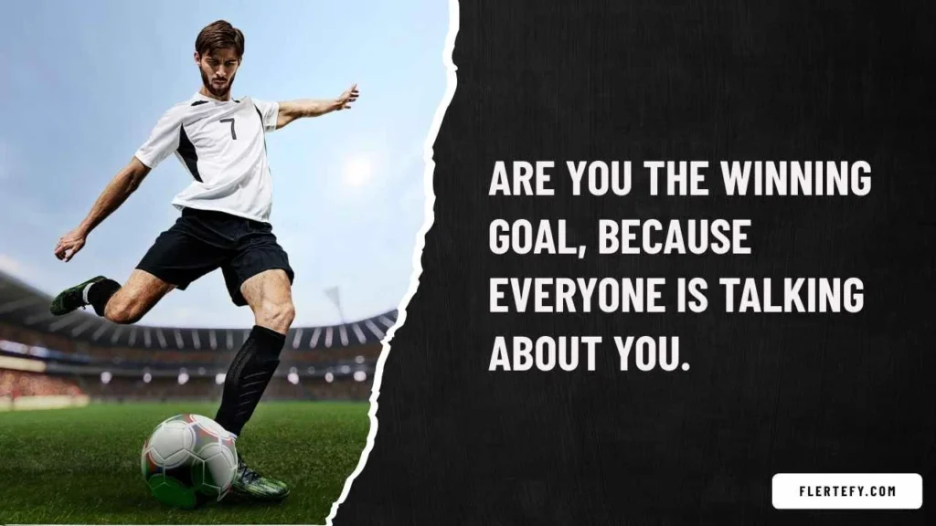 Soccer Tournament Pick Up Lines