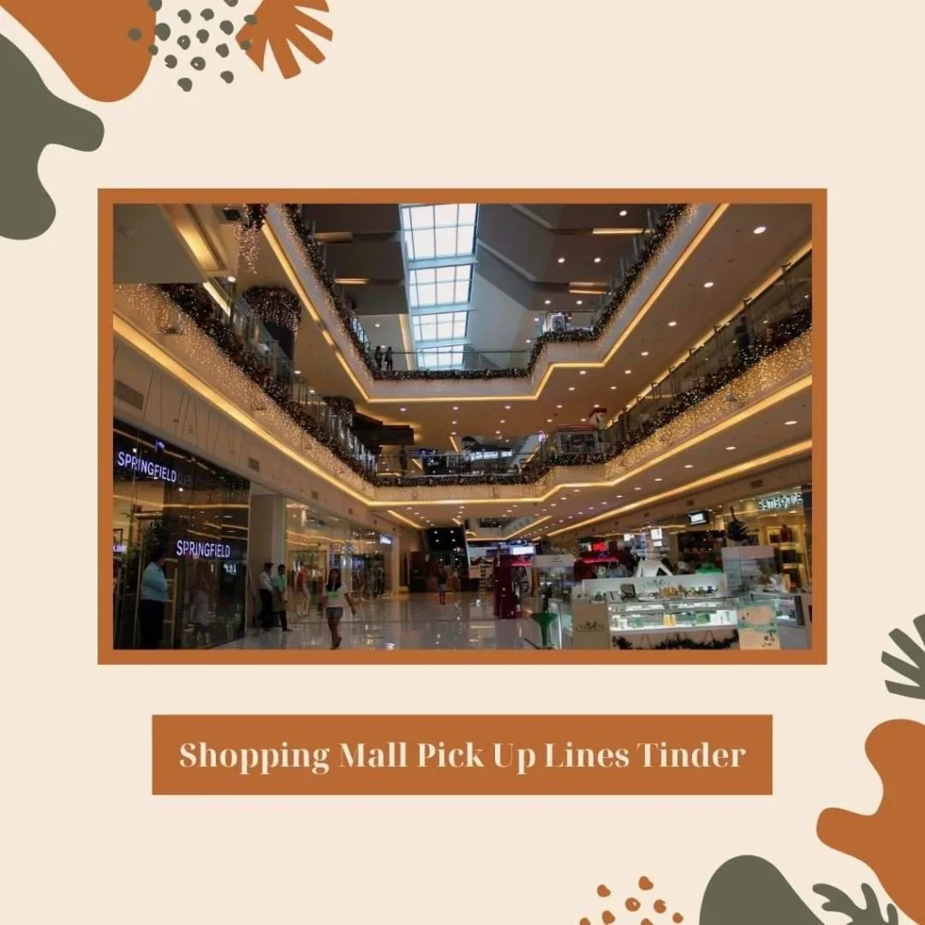 Shopping Mall Pick Up Lines Tinder