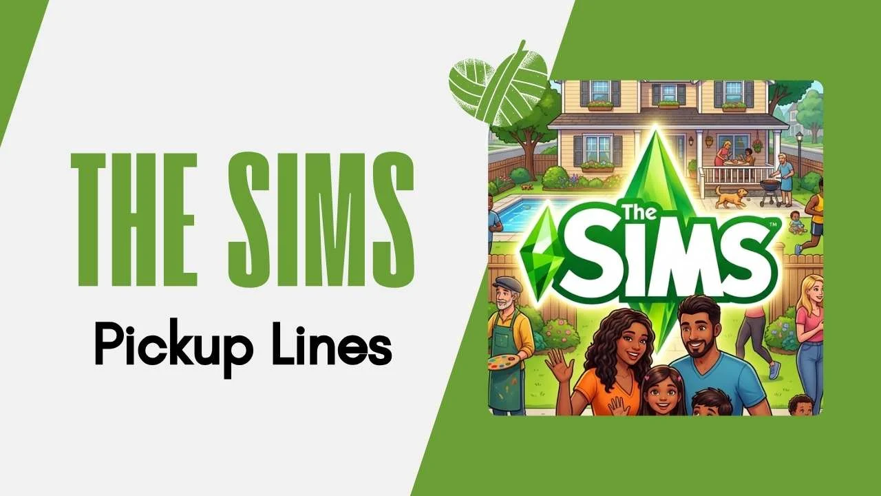 The Sims Pick Up Lines