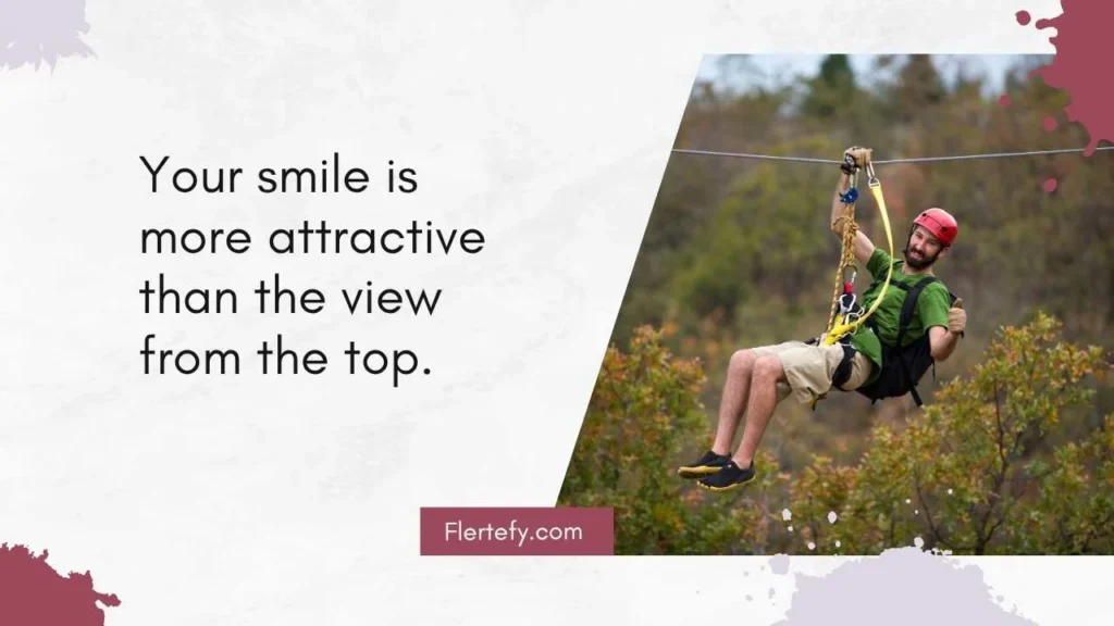 Zipline Pick Up Lines For Him