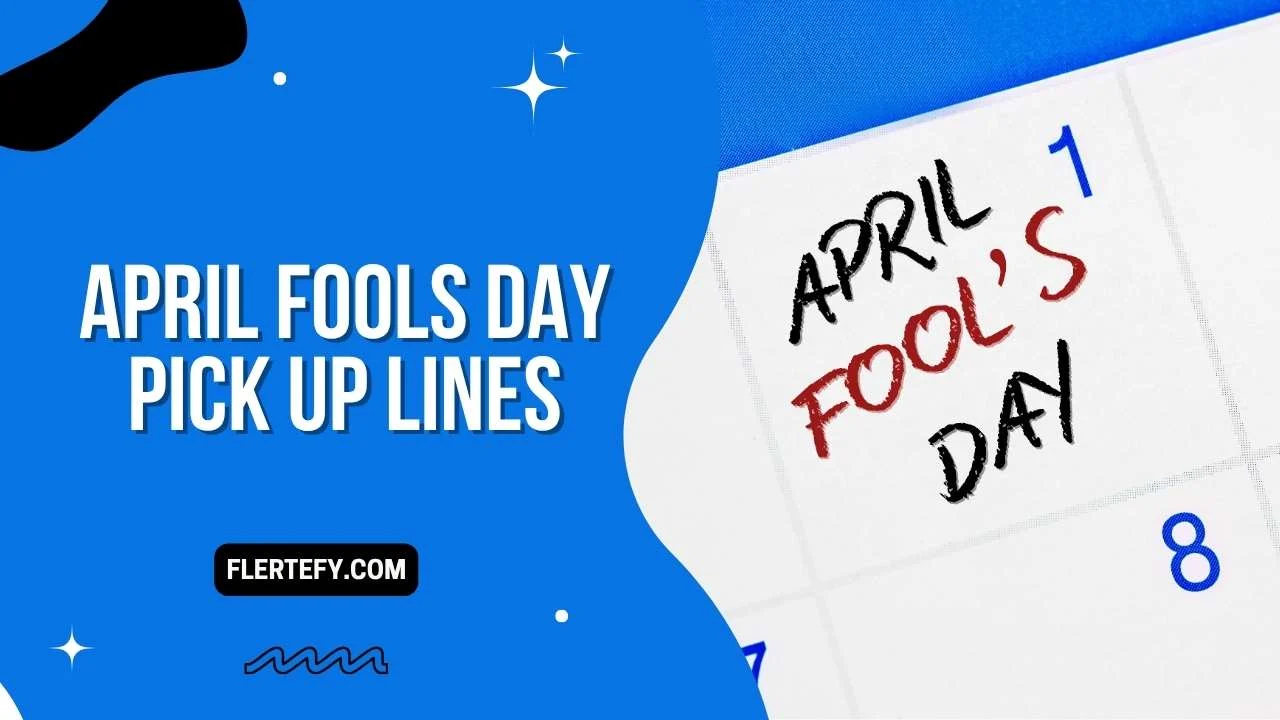 April Fools Day Pick Up Lines