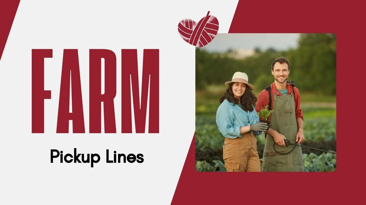 Farm Pick Up Lines