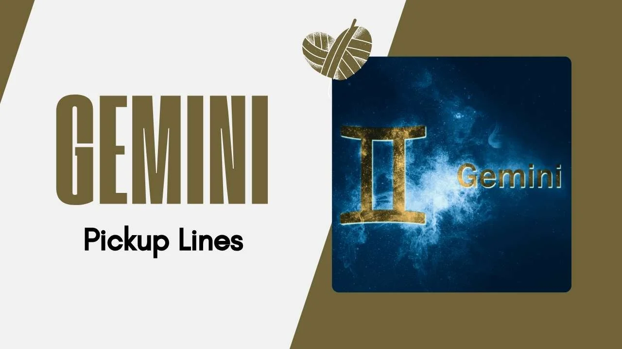 Gemini Pick Up Lines