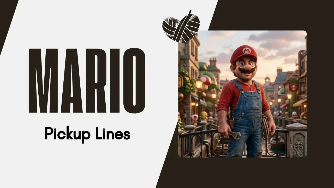 Mario Pick Up Lines