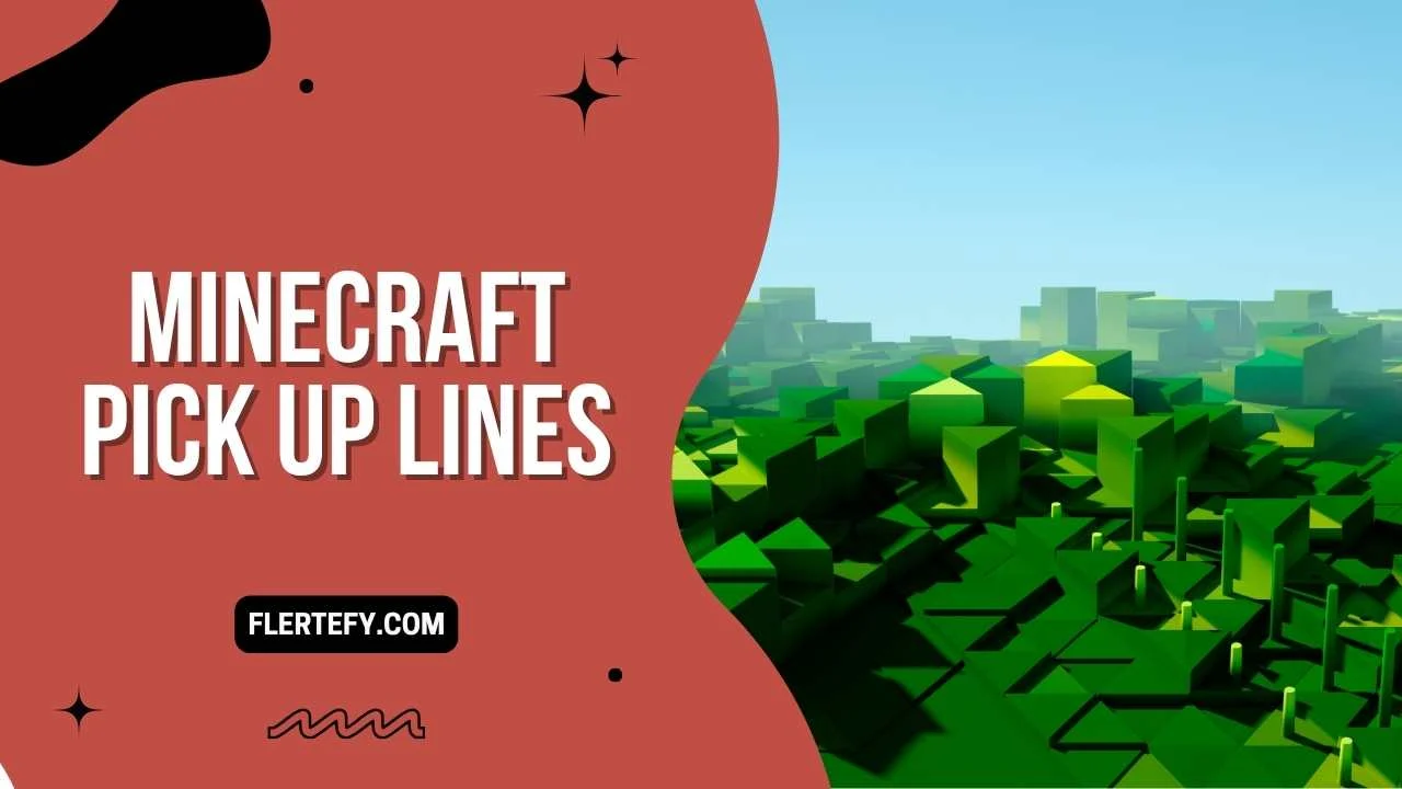 Minecraft Pick Up Lines