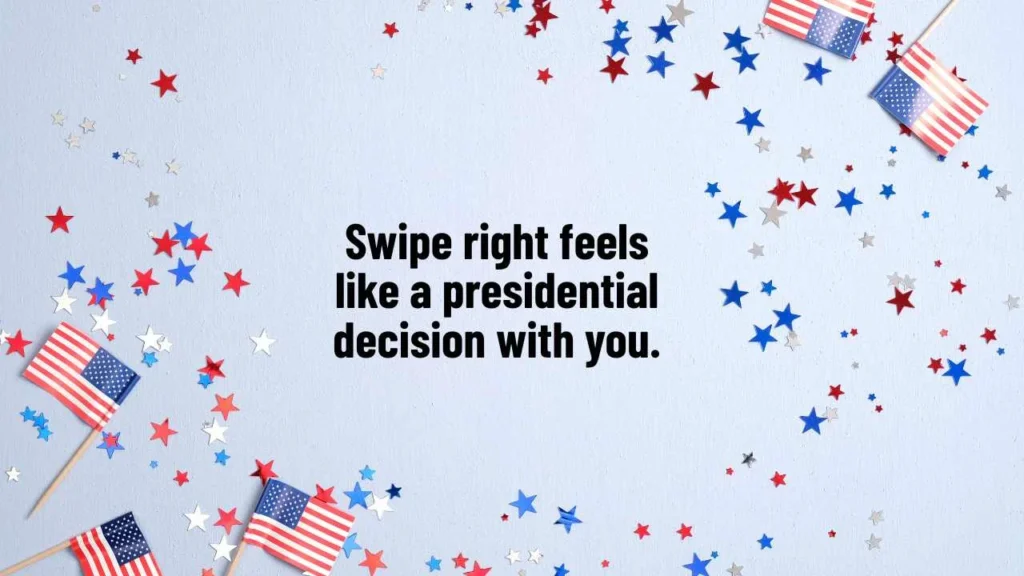 Presidents Day Pick Up Lines Tinder Matches