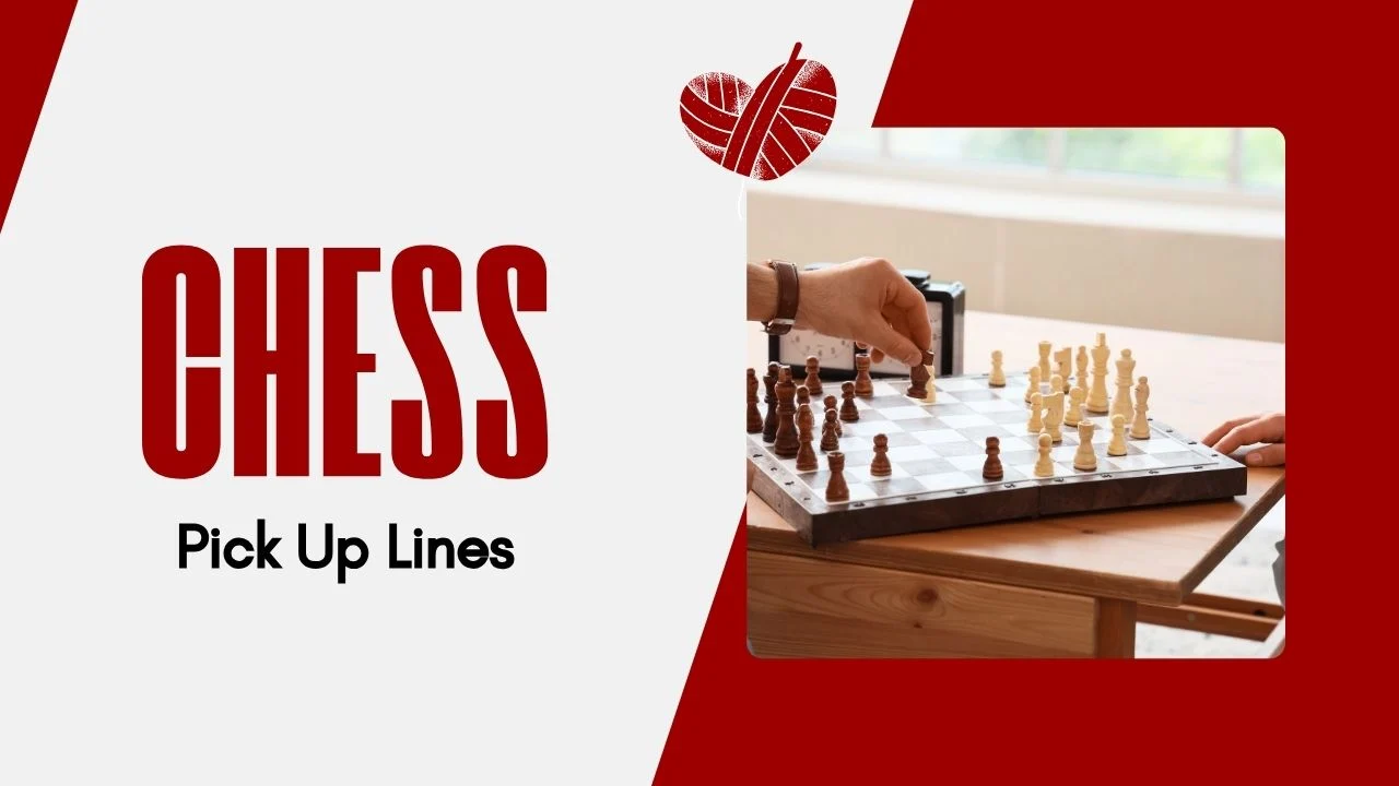 Chess Pick Up Lines