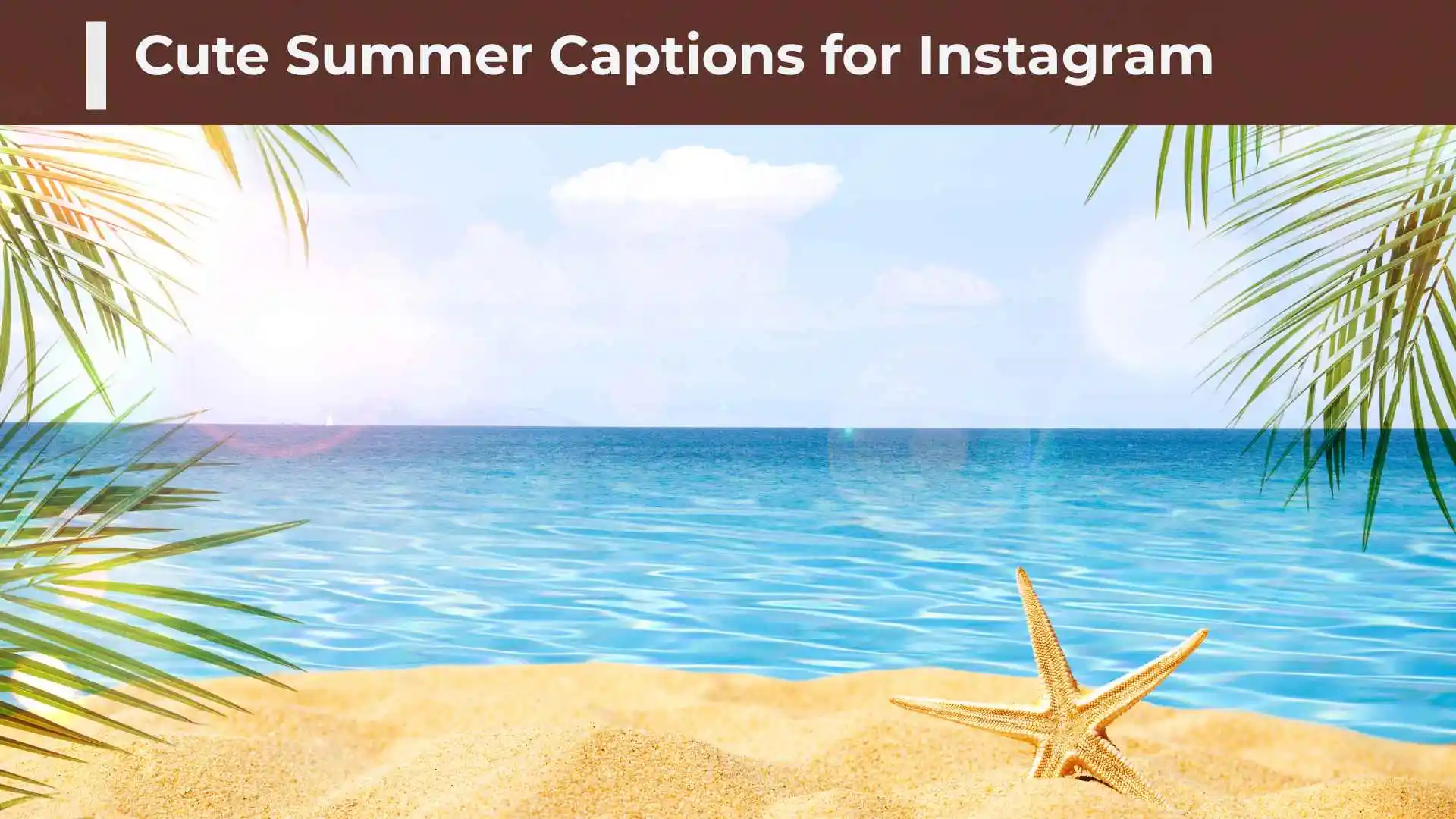 Cute Summer Captions for Instagram: Sweet, Short, and Aesthetic Ideas