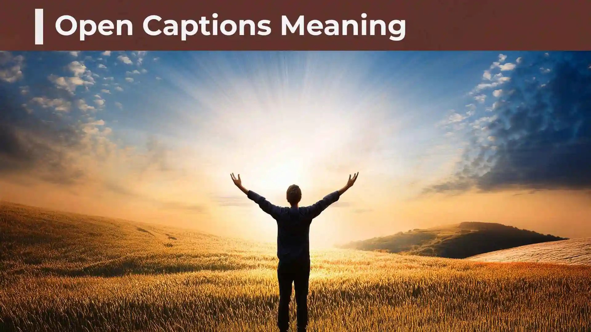 Open Captions Meaning: What Does Open Caption Mean?