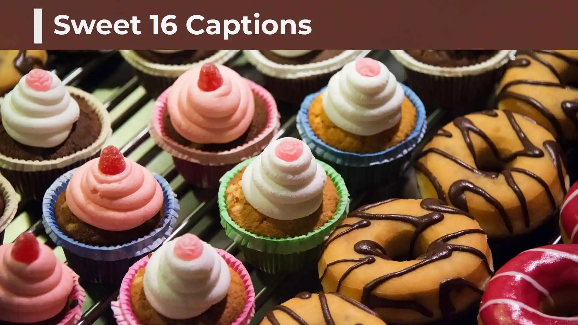 250+ Sweet 16 Captions: Cute, Funny, Short & Classy Ideas